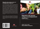 Silvio Antônio Colognese, Talita Lúcia Lamb - Migration des jeunes ruraux et enseignement supérieur :