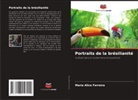 Maria Alice Ferreira - Portraits de la brésilianité