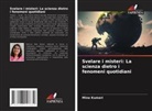 Mina Kumari - Svelare i misteri: La scienza dietro i fenomeni quotidiani