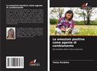 Telma Pardelha - Le emozioni positive come agente di cambiamento