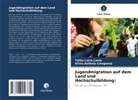 Silvio Antônio Colognese, Talita Lúcia Lamb - Jugendmigration auf dem Land und Hochschulbildung: