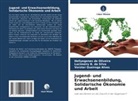 Lucimeiry B da Silva, Lucimeiry B. da Silva, Hellyegenes de Oliveira, Que, Vorster Queiroga Alves - Jugend- und Erwachsenenbildung, Solidarische Ökonomie und Arbeit
