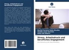 Rachel Ferreira Sette Bicalho, Kátia Glê Ribeiro, Vander Lúc Sanches, Vander Lúcio Sanches - Stress, Arbeitsdruck und berufliches Engagement