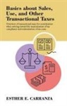 Esther E. Carranza - Basics About Sales, Use, and Other Transactional Taxes