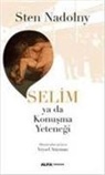 Sten Nadolny - Selim ya da Konusma Yetenegi