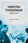 Baris Serhat Isik - Tarihten Izdüsümler - Makaleler