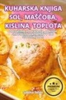 Sabina Sever - KUHARSKA KNJIGA SOL, MA¿¿OBA, KISLINA, TOPLOTA