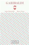 Indro Montanelli, Marco Nozza - Garibaldi