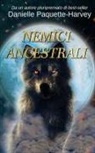 Danielle Paquette-Harvey - Nemici Ancestrali