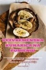 Klara Ratkovi¿ - VEZVREMENSKA KUHARICA NA PUNJENJU
