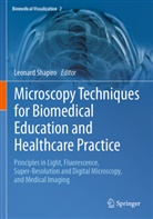 Leonard Shapiro - Microscopy Techniques for Biomedical Education and Healthcare Practice
