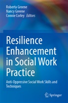 Connie Corley, Nancy Greene, Roberta Greene - Resilience Enhancement in Social Work Practice