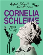 Cornelia Schleime, Juerg Judin, Pay Matthis Karstens, Matthis Karstens - Cornelia Schleime. Werkverzeichnis Vol. 1 Performte Fotografie und Super-8-Filme in der DDR 1978-1984