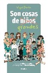 Viqui Durán - Son cosas de grandes: Viñetas y reflexiones sobre vínculos y prevención del bullying / It's a Grown-Up Thing: Reflections on Relationships and Bullying