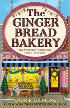 Laurie Gilmore - The Gingerbread Bakery