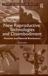 Carla Lam, Lam Carla - New Reproductive Technologies and Disembodiment