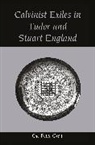Ole Peter Grell, Grell Ole Peter - Calvinist Exiles in Tudor and Stuart England