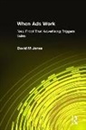 David M Jones, John Philip Jones - When Ads Work