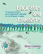 Mary Cowhey - Black Ants And Buddhists