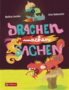 Artur Bodenstein, Mathias Jeschke, Artur Bodenstein - Drachen machen Sachen