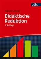 Martin Lehner, Martin (Prof. Dr.) Lehner - Didaktische Reduktion