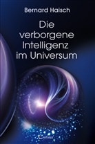 Bernard Haisch - Die verborgene Intelligenz im Universum