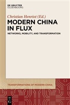 Christian Henriot - Modern China in Flux