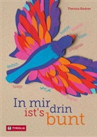 Theresa Bodner - In mir drin ist's bunt