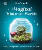 Ben Newell - Magical Miniature Worlds