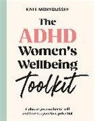 Kate Moryoussef - The ADHD Women's Wellbeing Toolkit