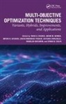Tarik A. Ahmed Rashid, Aram Mahmoon Ahmed, Nebojsa Bacanin, Bryar A. Hassan, Seyedali Mirjalili, Tarik A. Rashid... - Multi-Objective Optimization Techniques