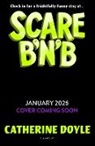 Catherine Doyle, Doyle Catherine - Scare B'n'B
