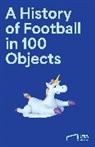 National Football Museum - A History of Football in 100 Objects