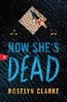 Roselyn Clarke - Now She's Dead