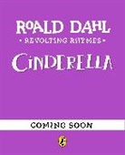 Roald Dahl, Larkum Adam - Revolting Rhymes: Cinderella