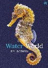 Ben Rothery, Ben Rothery - Water World