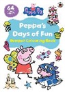 Peppa Pig - Peppa Pig: Peppa's Days of Fun Bumper Colouring Book