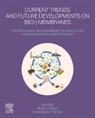 Basile Angelo, Evangelos P. Favvas - Current Trends and Future Developments on (Bio-) Membranes