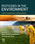 Vinod Kumar, Anket Sharma, Bingsong Zheng - PESTICIDES IN THE ENVIRONMENT Impact, Assessment, and Remediation