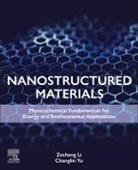 Zesheng Li, Changlin Yu - Nanostructured Materials