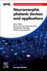 Yibo Dong, Elena Goi, Min Gu, Zhengfen Wan, Yangyundou Wang, Haoyi Yu... - Neuromorphic Photonic Devices and Applications