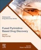 Kumar Raj - Fused Pyrimidine-Based Drug Discovery