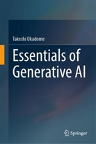 Takeshi Okadome - Essentials of Generative AI
