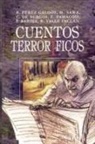 Pío Baroja, Carmen De Burgos, Benito Pérez Galdós, Ramón Del Valle-Inclán - Cuentos terroríficos