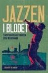Christian Braad Thomsen, Erik Wiedemann - Jazzen i blodet