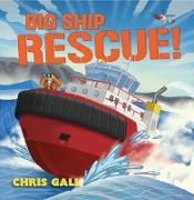 Chris Gall, Gall Chris - Big Ship Rescue!