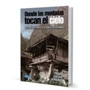 DONDE LAS MONTAÑAS TOCAN EL CIELO: GEOGRAFÍA LITERARIA DE LA CORDILLERA CANTÁBRICA