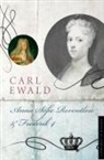 Carl Ewald - Anna Sofie Reventlow og Frederik 4
