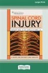 Michael E. Selzer - Spinal Cord Injury: A Guide for Patients and Families