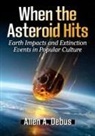 Allen A. Debus, Debus Allen A. - When the Asteroid Hits